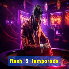 flash 5 temporada ep 9 continua em arrow